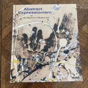 MoMA Abstract Expressionism at The Museum of Modern Art Hardcover Book